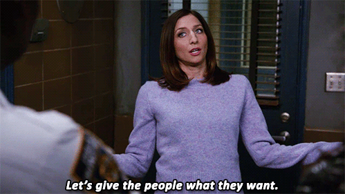 Brooklyn 99 - Give people what they want