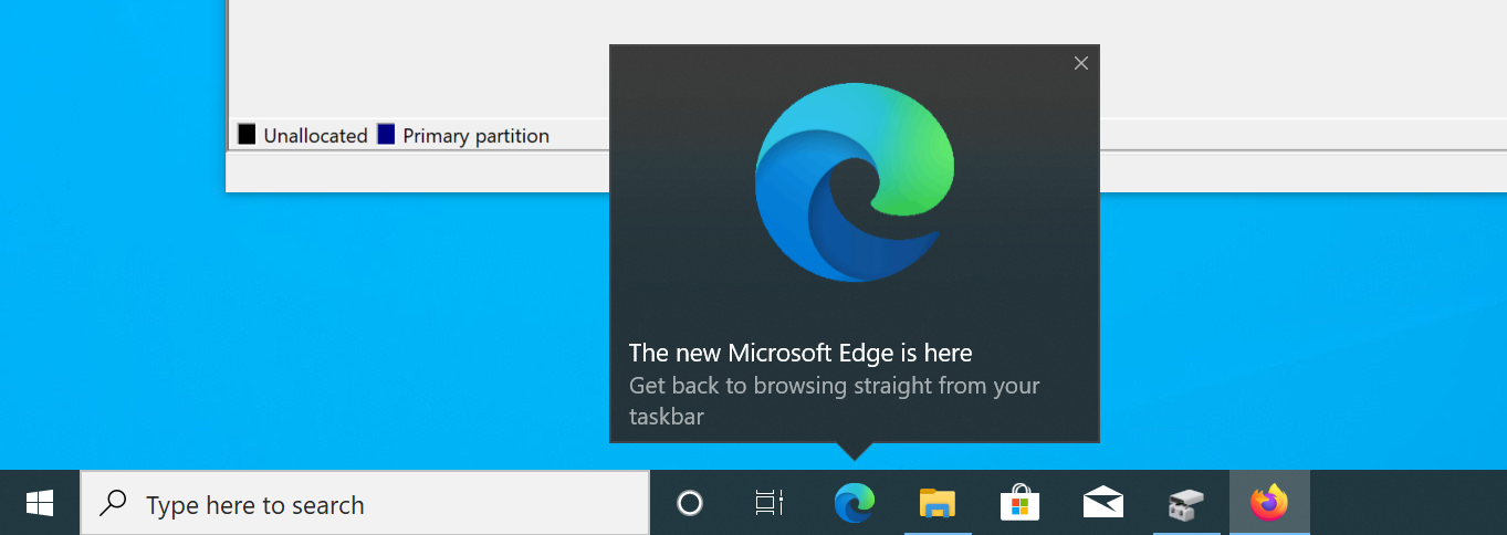Edge is here notification in Windows 10